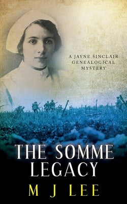 The Somme Legacy: A Jayne Sinclair Genealogical Mystery Paperback Createspace Independent Publishing Platform