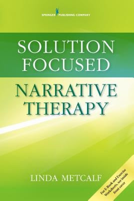 Solution Focused Narrative Therapy Paperback Springer Publishing Company