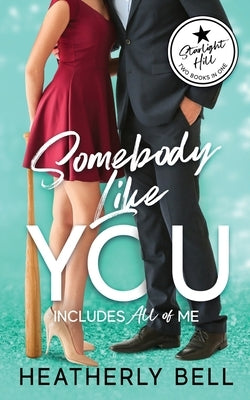 Somebody like You Paperback Heatherly Bell Books