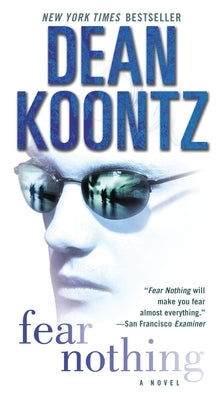 Fear Nothing by Koontz, Dean