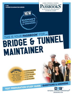 Bridge & Tunnel Maintainer (C-94): Passbooks Study Guidevolume 94 by National Learning Corporation