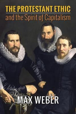 The Protestant Ethic and the Spirit of Capitalism Paperback Angelico Press