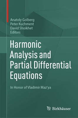 Harmonic Analysis and Partial Differential Equations: In Honor of Vladimir Maz'ya by Golberg, Anatoly