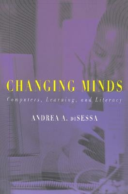Changing Minds: Computers, Learning, and Literacy Paperback MIT Press (MA)