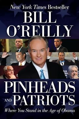 Pinheads and Patriots: Where You Stand in the Age of Obama Paperback William Morrow & Company