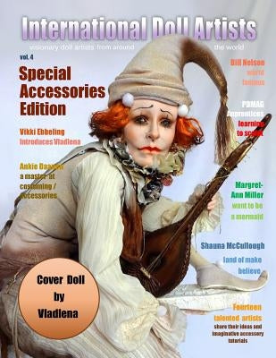 International Doll Artists - Volume 4: Accessories & Ideas by Fretto, Cherie