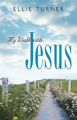 My Walk with Jesus Paperback Xulon Press