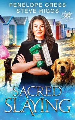 Sacred Slaying by Cress, Penelope