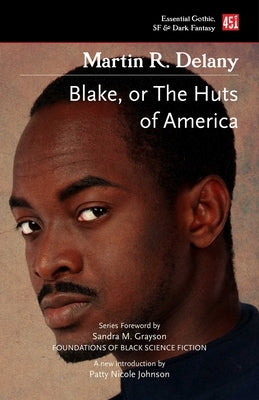 Blake; Or the Huts of America by Delany, Martin R.