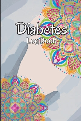 Diabetes Log Book: Weekly Blood Sugar Level Monitoring, Diabetes Journal Diary & Log Book, Blood Sugar Tracker, Daily Diabetic Glucose Tr by Gania, Miriam