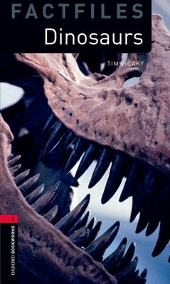 Oxford Bookworms Library Factfiles: Dinosaurslevel 3 Paperback Oxford University Press, USA