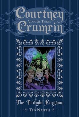 Courtney Crumrin Vol. 3, 3: The Twilight Kingdom by Naifeh, Ted