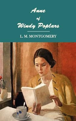 Anne of Windy Poplars by Montgomery, Lucy Maud