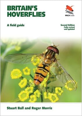 Britain's Hoverflies: A Field Guide - Revised and Updated Second Edition by Ball, Stuart