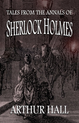 Tales From the Annals of Sherlock Holmes Paperback MX Publishing