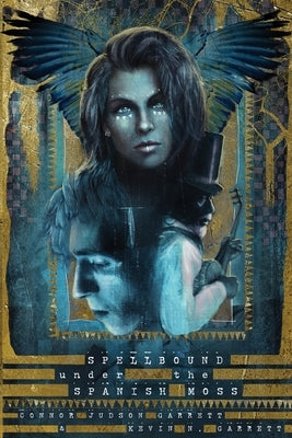 Spellbound Under the Spanish Moss: A Southern Tale of Magic Paperback Lucid House Publishing