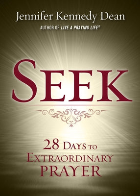 Seek: 28 Days to Extraordinary Prayer Paperback New Hope Publishers (AL)