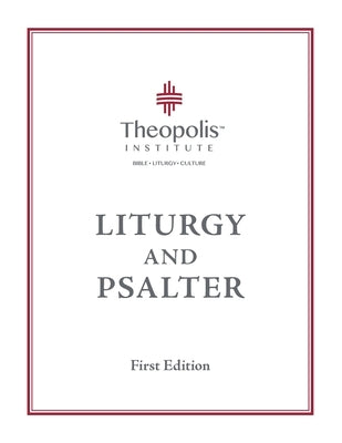 Theopolis Liturgy and Psalter Theopolis Books