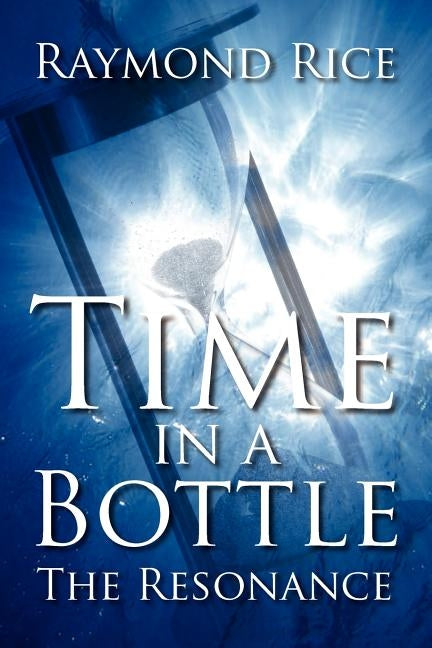 Time in a Bottle: The Resonance Paperback Strategic Book Publishing