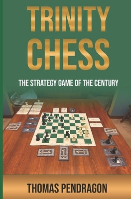 Trinity Chess: Game Included FREE Paperback Independently Published