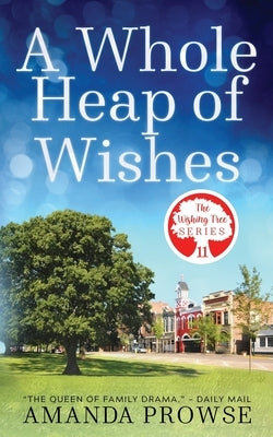 A Whole Heap of Wishes (The Wishing Tree Series Book 11) Paperback Lionhead Media