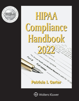 HIPAA Compliance Handbook: 2022 Edition by Carter, Patricia I.