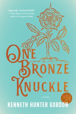 One Bronze Knuckle by Gordon, Kenneth Hunter