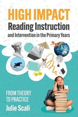 High Impact Reading Instruction and Intervention in the Primary Years: From Theory to Practice Paperback Amba Press