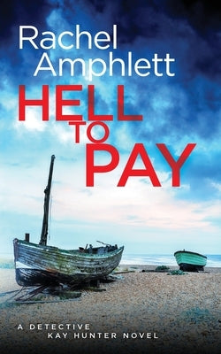 Hell to Pay: A Detective Kay Hunter crime thriller Paperback Saxon Publishing