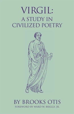 Virgil, 20: A Study in Civilized Poetry Paperback University of Oklahoma Press