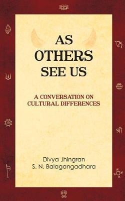 As Others See Us: A Conversation on Cultural Differences Paperback Createspace Independent Publishing Platform
