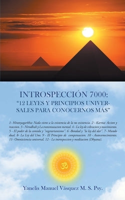 Introspección 7000: 12 leyes y principios universales para conocernos más by Vásquez, Yanelis Manuel