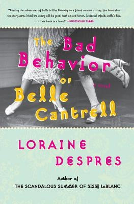 The Bad Behavior of Belle Cantrell Paperback Harper Perennial