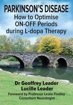 Parkinson's Disease: How to Optimise ON-OFF Periods during L-dopa Therapy Paperback Denor Press