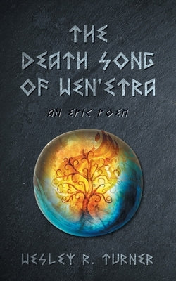 The Death Song of Wen'etra: An Epic Poem Paperback Christian Faith