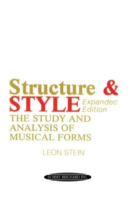 Structure & Style: The Study and Analysis of Musical Forms by Stein, Leon