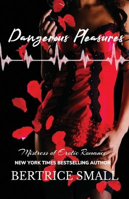 Dangerous Pleasures by Small, Bertrice