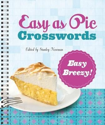 Easy as Pie Crosswords: Easy Breezy! by Newman, Stanley