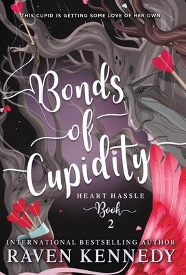 Bonds of Cupidity by Kennedy, Raven