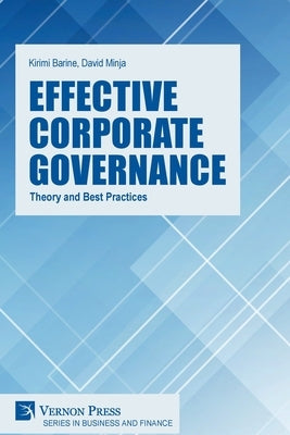 Effective Corporate Governance: Theory and Best Practices Paperback Vernon Press