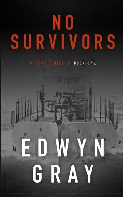 No Survivors: The U-boat Series Paperback Wolfpack Publishing
