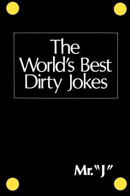 The World's Best Dirty Jokes by Citadel Press