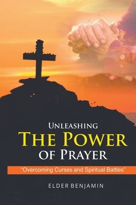 Unleashing The Power of Prayer by Group, Digital Harvest