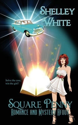 Square Penny: Romance and Mystery Afoot Paperback Wild Rose Press