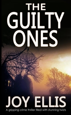 THE GUILTY ONES a gripping crime thriller filled with stunning twists Paperback Joffe Books