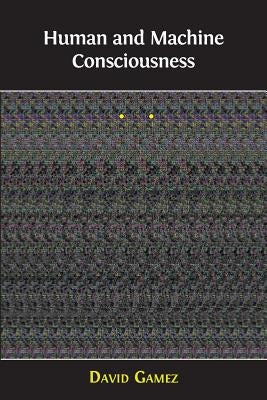 Human and Machine Consciousness Paperback Open Book Publishers