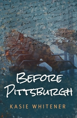 Before Pittsburgh Paperback Chrysalis Press