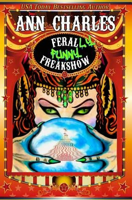 FeralLY Funny Freakshow Paperback Ann Charles