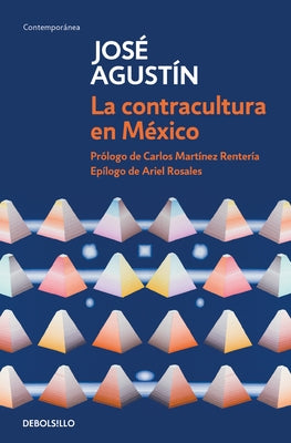 La Contracultura En México / Mexican Counterculture by Agustín, José