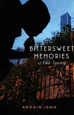 Bittersweet Memories of Last Spring Paperback Village Care Corp.